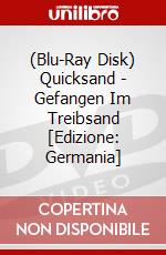 (Blu-Ray Disk) Quicksand - Gefangen Im Treibsand [Edizione: Germania] brd