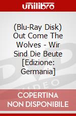 (Blu-Ray Disk) Out Come The Wolves - Wir Sind Die Beute [Edizione: Germania] brd