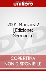 2001 Maniacs 2 [Edizione: Germania] dvd