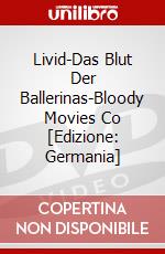 Livid-Das Blut Der Ballerinas-Bloody Movies Co [Edizione: Germania] dvd
