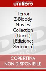 Terror Z-Bloody Movies Collection (Uncut) [Edizione: Germania] dvd