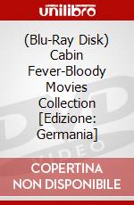 (Blu-Ray Disk) Cabin Fever-Bloody Movies Collection [Edizione: Germania] brd
