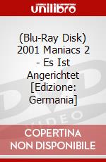(Blu-Ray Disk) 2001 Maniacs 2 - Es Ist Angerichtet [Edizione: Germania] brd