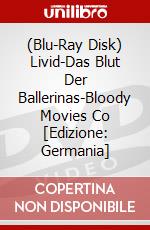 (Blu-Ray Disk) Livid-Das Blut Der Ballerinas-Bloody Movies Co [Edizione: Germania] brd