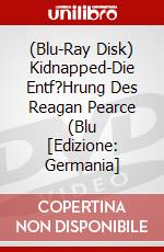(Blu-Ray Disk) Kidnapped-Die Entf?Hrung Des Reagan Pearce (Blu [Edizione: Germania] brd