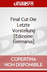 Final Cut-Die Letzte Vorstellung [Edizione: Germania] dvd