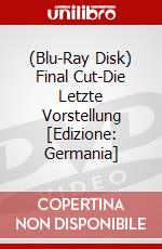 (Blu-Ray Disk) Final Cut-Die Letzte Vorstellung [Edizione: Germania] brd