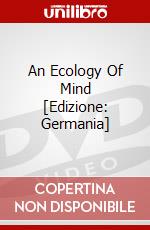An Ecology Of Mind [Edizione: Germania] dvd