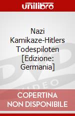 Nazi Kamikaze-Hitlers Todespiloten [Edizione: Germania] dvd