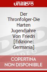 Der Thronfolger-Die Harten Jugendjahre Von Friedri [Edizione: Germania] dvd