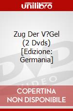Zug Der V?Gel (2 Dvds) [Edizione: Germania] dvd