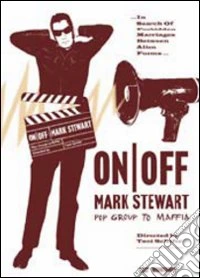 Mark Stewart - On/Off dvd