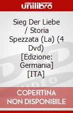 Sieg Der Liebe / Storia Spezzata (La) (4 Dvd) [Edizione: Germania] [ITA] dvd