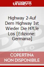 Highway 2-Auf Dem Highway Ist Wieder Die H?Lle Los [Edizione: Germania] dvd