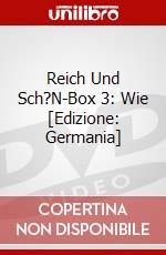 Reich Und Sch?N-Box 3: Wie [Edizione: Germania] dvd