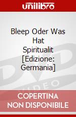 Bleep Oder Was Hat Spiritualit [Edizione: Germania] dvd