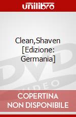 Clean,Shaven [Edizione: Germania] dvd