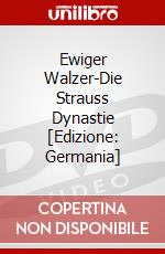 Ewiger Walzer-Die Strauss Dynastie [Edizione: Germania] dvd