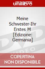 Meine Schwester-Ihr Erstes M [Edizione: Germania] dvd