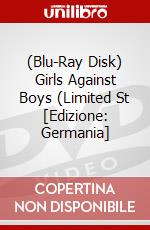 (Blu-Ray Disk) Girls Against Boys (Limited St [Edizione: Germania] brd