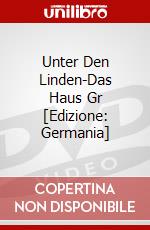 Unter Den Linden-Das Haus Gr [Edizione: Germania] dvd