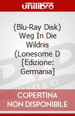 (Blu-Ray Disk) Weg In Die Wildnis (Lonesome D [Edizione: Germania] brd