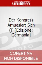 Der Kongress Amuesiert Sich (F [Edizione: Germania] dvd