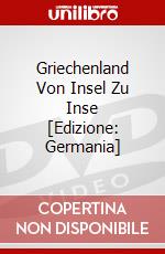 Griechenland Von Insel Zu Inse [Edizione: Germania] dvd
