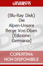 (Blu-Ray Disk) Die Alpen-Unsere Berge Von Oben [Edizione: Germania] brd