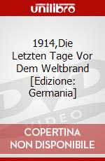 1914,Die Letzten Tage Vor Dem Weltbrand [Edizione: Germania] dvd