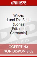 Wildes Land-Die Serie (Lones [Edizione: Germania] dvd
