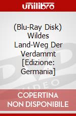 (Blu-Ray Disk) Wildes Land-Weg Der Verdammt [Edizione: Germania] brd