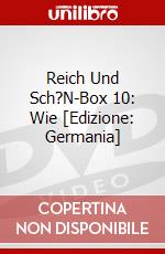 Reich Und Sch?N-Box 10: Wie [Edizione: Germania] dvd
