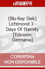 (Blu-Ray Disk) Lichtmond 3 - Days Of Eternity [Edizione: Germania] brd