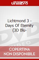 Lichtmond 3 - Days Of Eternity (3D Blu- dvd