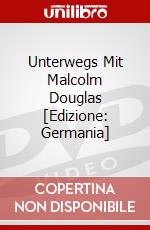 Unterwegs Mit Malcolm Douglas [Edizione: Germania] dvd