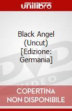Black Angel (Uncut) [Edizione: Germania] dvd