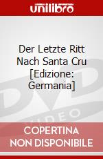Der Letzte Ritt Nach Santa Cru [Edizione: Germania] dvd