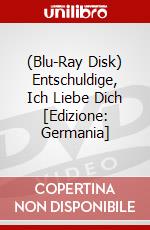(Blu-Ray Disk) Entschuldige, Ich Liebe Dich [Edizione: Germania] brd