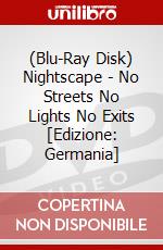 (Blu-Ray Disk) Nightscape - No Streets No Lights No Exits [Edizione: Germania] brd