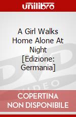 A Girl Walks Home Alone At Night [Edizione: Germania] dvd