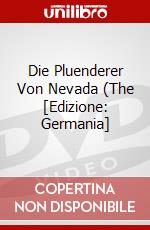 Die Pluenderer Von Nevada (The [Edizione: Germania] dvd