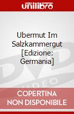 Ubermut Im Salzkammergut [Edizione: Germania] dvd