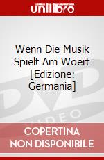 Wenn Die Musik Spielt Am Woert [Edizione: Germania] dvd