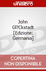John Gl?Ckstadt [Edizione: Germania] dvd