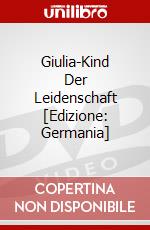 Giulia-Kind Der Leidenschaft [Edizione: Germania] dvd