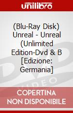 (Blu-Ray Disk) Unreal - Unreal (Unlimited Edition-Dvd & B [Edizione: Germania] brd