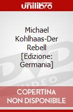 Michael Kohlhaas-Der Rebell [Edizione: Germania] dvd