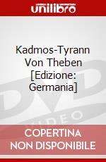 Kadmos-Tyrann Von Theben [Edizione: Germania] dvd