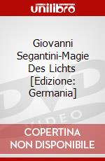 Giovanni Segantini-Magie Des Lichts [Edizione: Germania] dvd